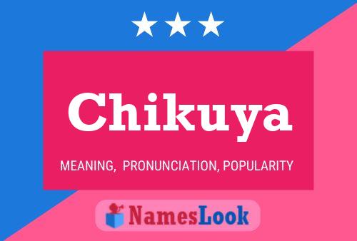 Chikuya Name Poster