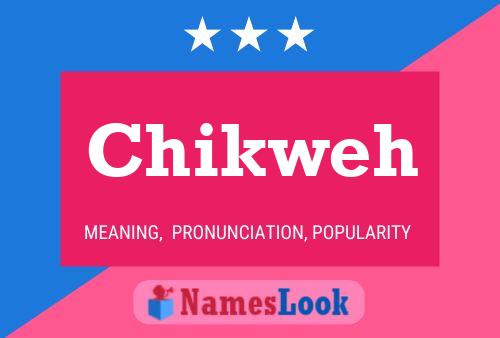 Chikweh Name Poster