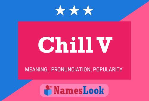 Chill V Name Poster