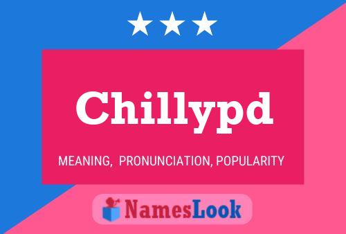 Chillypd Name Poster