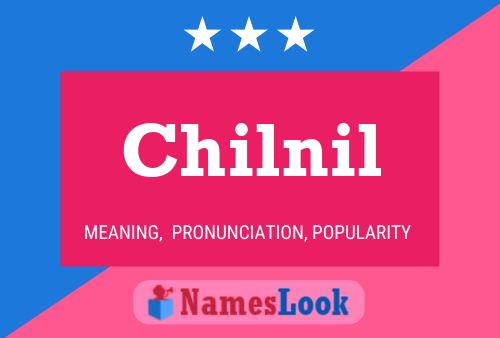 Chilnil Name Poster