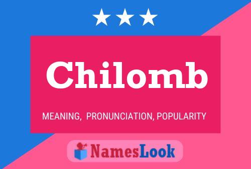 Chilomb Name Poster