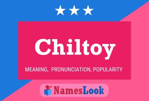 Chiltoy Name Poster