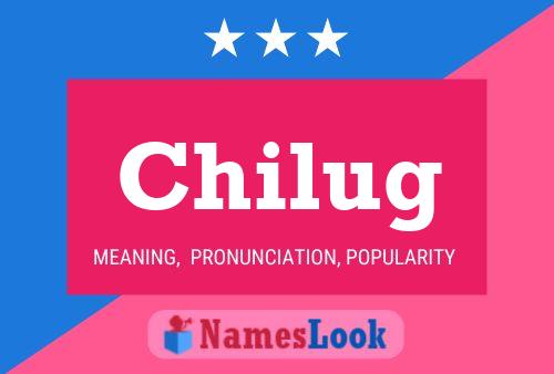 Chilug Name Poster