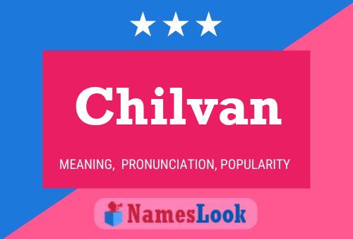 Chilvan Name Poster