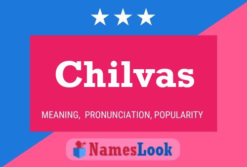 Chilvas Name Poster