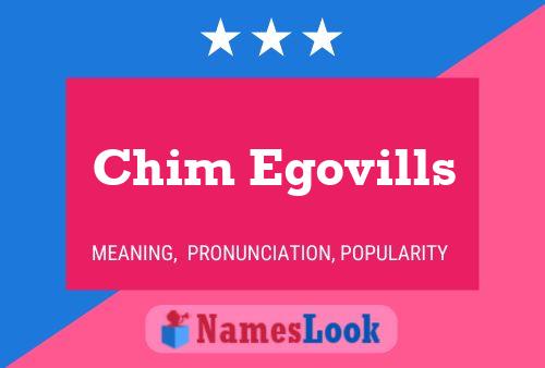 Chim Egovills Name Poster