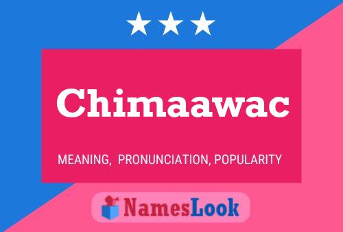 Chimaawac Name Poster