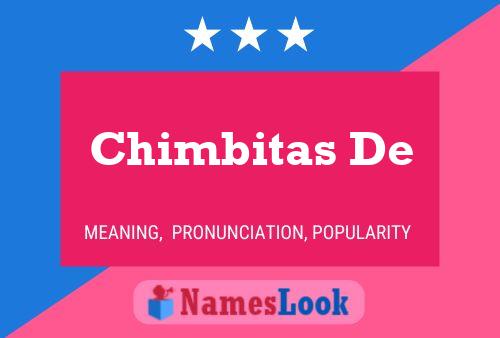 Chimbitas De Name Poster