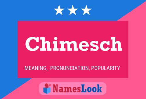 Chimesch Name Poster