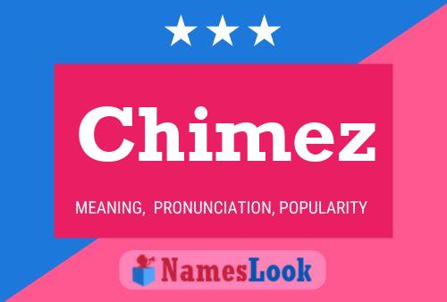 Chimez Name Poster