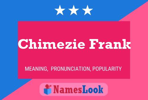 Chimezie Frank Name Poster