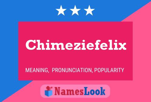 Chimeziefelix Name Poster