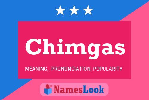 Chimgas Name Poster