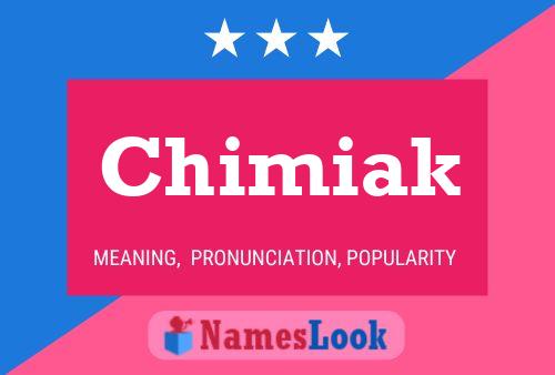 Chimiak Name Poster