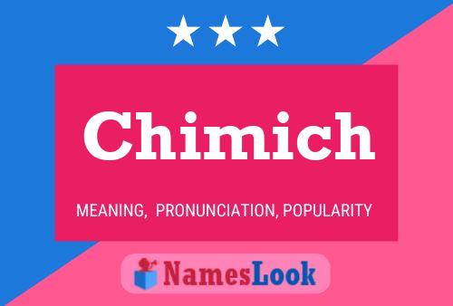 Chimich Name Poster