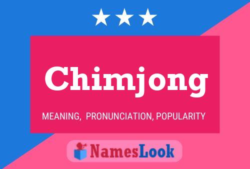 Chimjong Name Poster