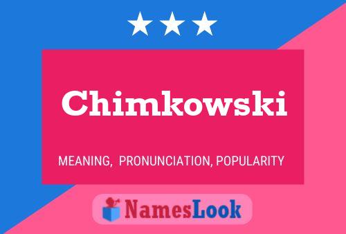 Chimkowski Name Poster