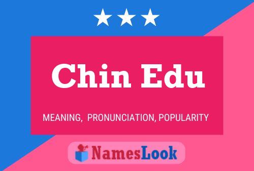 Chin Edu Name Poster