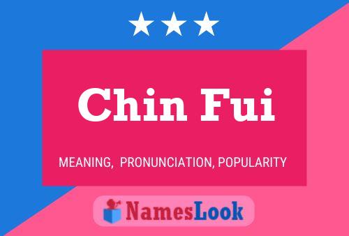 Chin Fui Name Poster