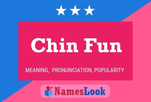 Chin Fun Name Poster