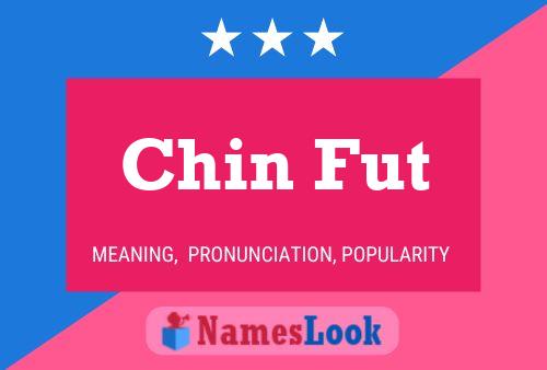 Chin Fut Name Poster