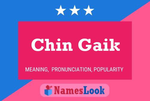 Chin Gaik Name Poster