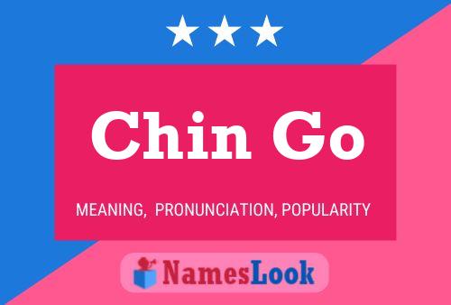 Chin Go Name Poster