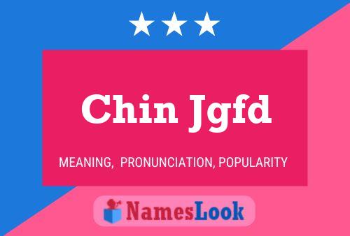 Chin Jgfd Name Poster