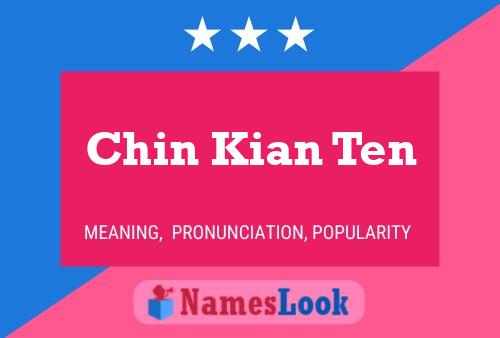 Chin Kian Ten Name Poster