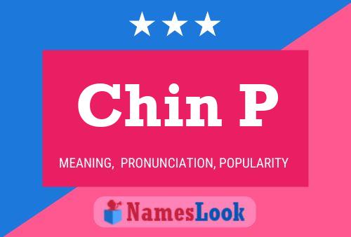 Chin P Name Poster