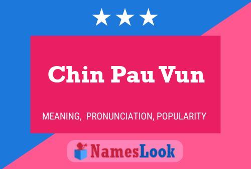 Chin Pau Vun Name Poster