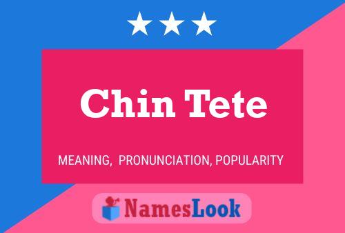 Chin Tete Name Poster