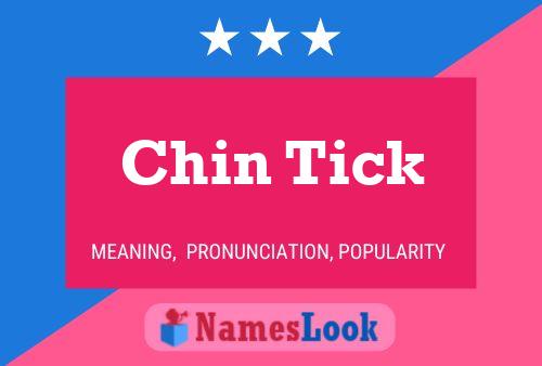 Chin Tick Name Poster