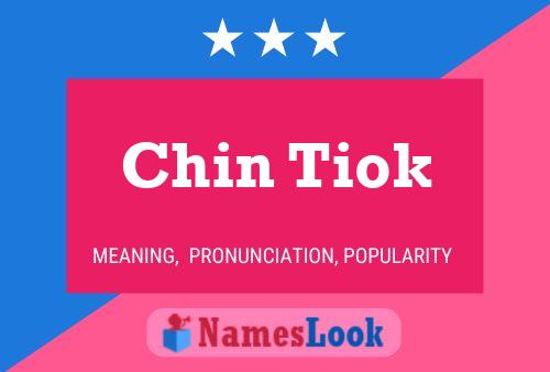 Chin Tiok Name Poster