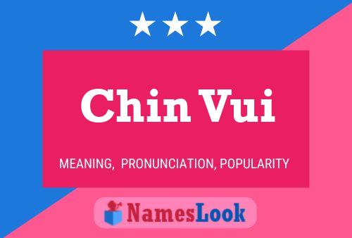 Chin Vui Name Poster