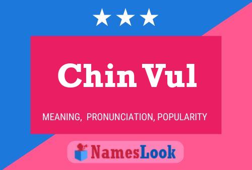 Chin Vul Name Poster