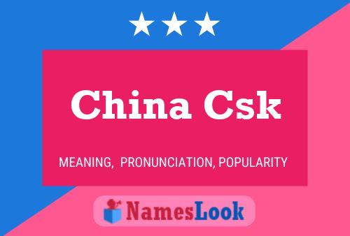 China Csk Name Poster