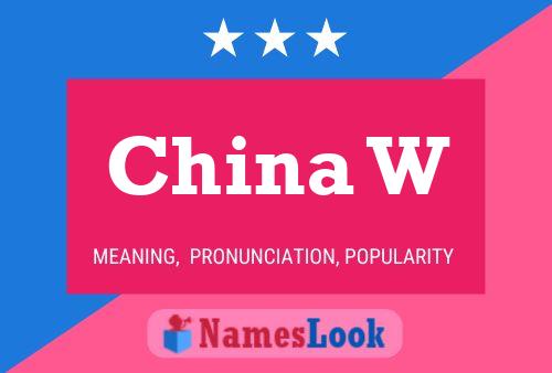 China W Name Poster