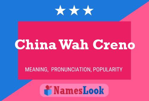 China Wah Creno Name Poster