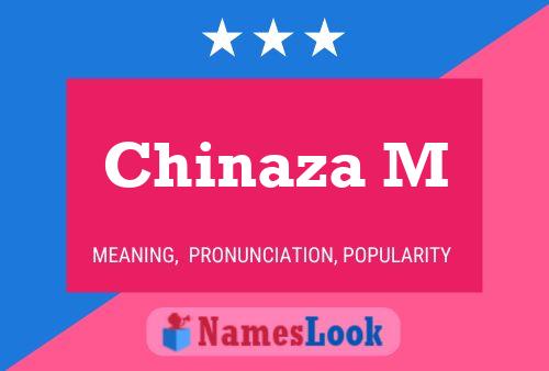 Chinaza M Name Poster