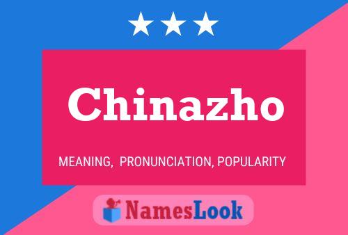 Chinazho Name Poster