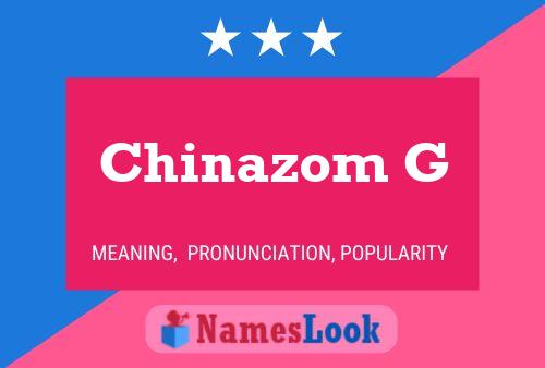 Chinazom G Name Poster