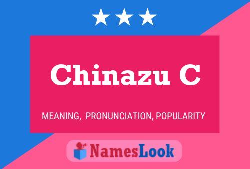 Chinazu C Name Poster