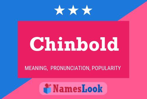 Chinbold Name Poster