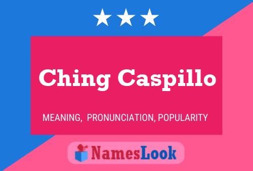 Ching Caspillo Name Poster