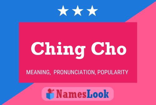 Ching Cho Name Poster