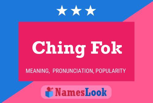 Ching Fok Name Poster