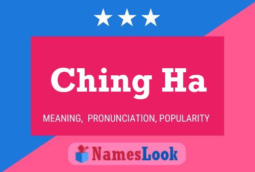 Ching Ha Name Poster