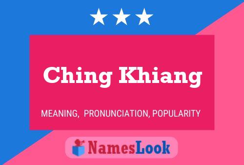 Ching Khiang Name Poster